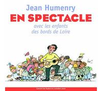 Jean Humenry en Spectacle avec Les Enfants des Bords de Loire