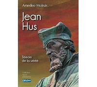 Jean Hus: Témoin de la vérité