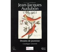 Jean-Jacques Audubon Dessins de jeunesse - Catalogue raisonné - LES INDES SAVANTES - Croit Vif - broché - Beau livre