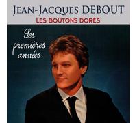 Jean-Jacques Debout, Ses Premières Années - Les Boutons Dorés
