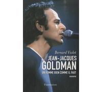 Jean-Jacques Goldman: UN HOMME BIEN COMME IL FAUT