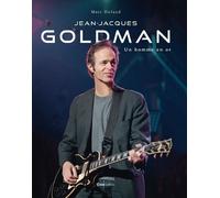 Jean-Jacques Goldman - Un homme en or - Marc Dufaud - Casa - relié - Beau livre