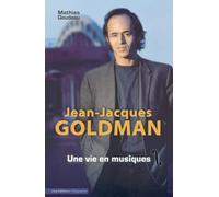 Jean-jacques Goldman Une vie en musiques