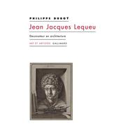 Jean Jacques Lequeu Dessinateur en architecture - Philippe Duboy - Gallimard - broché - Essai