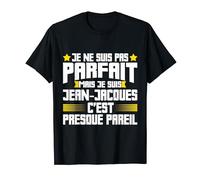Jean-Jacques Parfait | Citation Humour Drôle Papa Cadeau T-Shirt