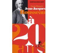 Jean-Jacques Rousseau à 20 ans Un impétueux désir de liberté - Claude Mazauric - Au diable vauvert - broché - Essai