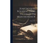 Jean-Jacques Rousseau Dans La Vallée De Montmorency