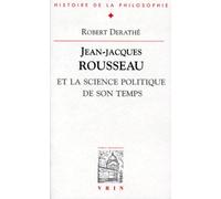 Jean-Jacques Rousseau Et La Science Politique De Son Temps