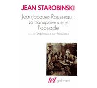 Jean-Jacques Rousseau : la transparence et l'obstacle
