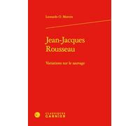Jean-Jacques Rousseau: Variations sur le sauvage