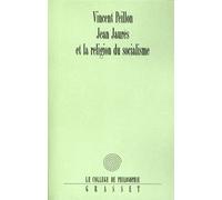 Jean Jaurès et la religion du socialisme - Vincent Peillon - Grasset - broché - Essai