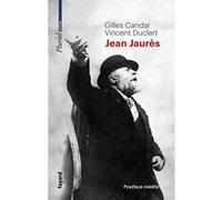 Jean Jaurès Gilles Candar (Auteur), Vincent Duclert (Auteur)
