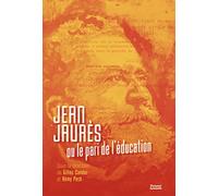 JEAN JAURÈS ou le pari de l'éducation