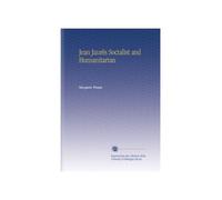 Jean Jaurès Socialist and Humanitarian