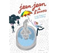 Jean-Jean à l'envers Emilie Chazerand (Auteur), Aurélie Guillerey (Illustration)