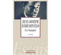 Jean-Joseph Rabearivelo - Une biographie Claire Riffard (Auteur)