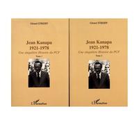 Jean Kanapa (1921-1978) - Une Singulière Histoire Du Pcf, 2 Volumes