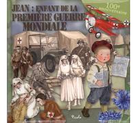 Jean, la vie dans la Première Guerre mondiale