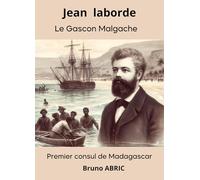 Jean Laborde le Gascon malgache