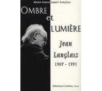 Jean Langlais (1907-1991): Ombre et lumière