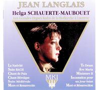 Jean Langlais - Jean Langlais Oeuvres pour Orgue - Helga Schauerte Maubouet MKI 369303 2