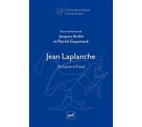 Jean Laplanche: De Lacan à Freud