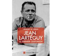 Jean Larteguy - Hubert Le Roux - Tallandier - broché - Biographie
