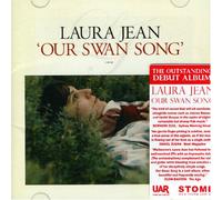 Jean,Laura - Our Swan Song [Import]