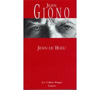 Jean le bleu - Jean Giono - Grasset - broché - Roman