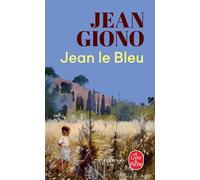 Jean le Bleu - Jean Giono - Lgf - Poche - Roman