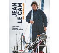 Jean Le Cam – Mes Vendée Globe – Voile, tour du monde du skipper le plus populaire de France