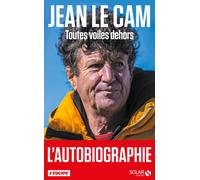 Jean Le Cam – Toutes voiles dehors