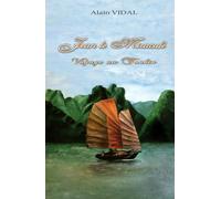 Jean le miraculé - Voyage au Tonkin