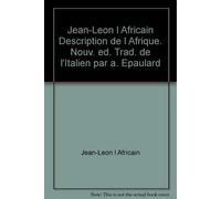 JEAN-LEON L’AFRICAIN Description de l’Afrique. Nouv. éd. trad. de l'italien par A. Epaulard Coffret 2 volumes - JEAN-LEON L’AFRICAIN - Claire Maisonneuve Librairie Maisonneuve - Coffret - Récit