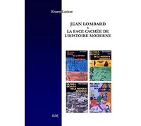 JEAN LOMBARD & LA FACE CACHEE DE L'HISTOIRE MODERNE