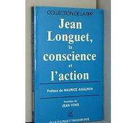 Jean Longuet, la conscience et l'action: [journées Longuet, 26 et 27 avril 1985