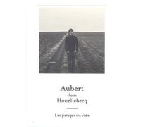 (pvc) - 17,99e - aubert chante houellebecq - les parages du vide - cd