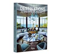 Jean-Louis Deniot: Destinations