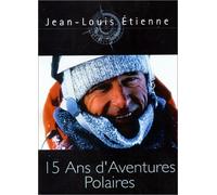 Jean-Louis Étienne, 15 ans d'aventures polaires - Édition 2 DVD