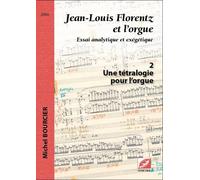 Jean-Louis Florentz et l'orgue : essai analytique et exégétique