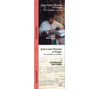 Jean-Louis Florentz Et L'orgue - Essai Analytique Et Exégétique : L'univers Florentzien Et Une Tétralogie Pour L'orgue