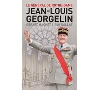 JEAN-LOUIS GEORGELIN: LE GÉNÉRAL DE NOTRE-DAME