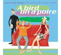 Jean-Louis Murat, Fred Jimenez & Jennifer Charles - Un Oiseau Sur Un Vinyle De Poire