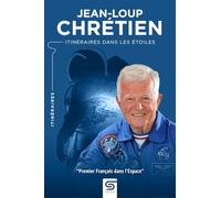 Jean-Loup Chrétien: Itinéraires dans les étoiles