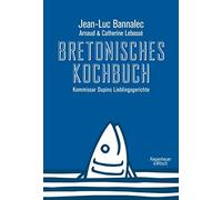 Jean-Luc Bannal Bretonisches Kochbuch: Kommissar Dupins Lieblingsgerich (Relié)