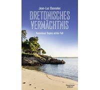 Jean-Luc Bannal Bretonisches Vermächtnis: Kommissar Dupins achter Fall ( (Poche)