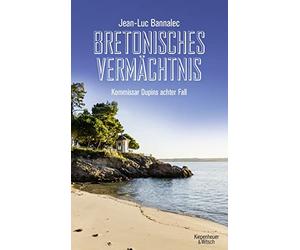 Jean-Luc Bannal Bretonisches Vermächtnis: Kommissar Dupins achter Fall ( (Poche)