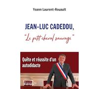 Jean-Luc Cadeddu, « Le petit cheval sauvage »: Quête et réussite d'un autodidacte