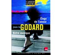 Jean-Luc Godard : Eloge de l'Amour - Notre musique