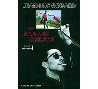 Jean-Luc Godard par Jean-Luc Godard T. 1: 1950-1984